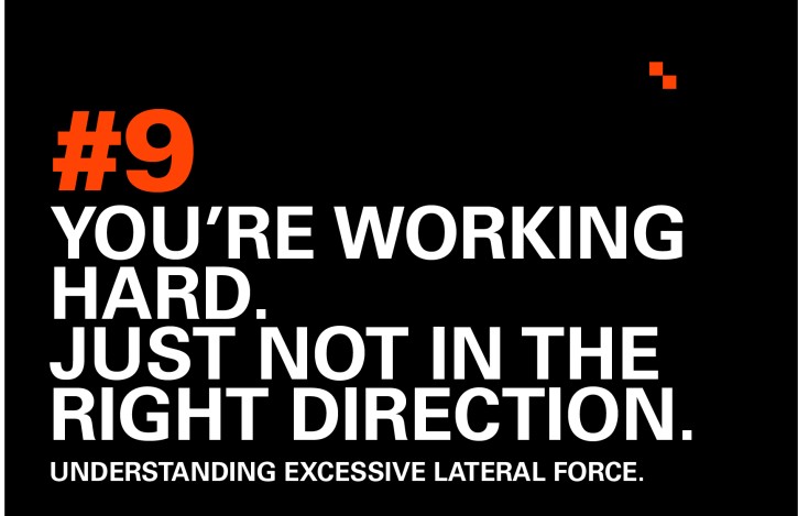 Error #9 · Excessive Lateral Force